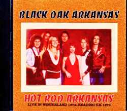 Black Oak Arkansas ブラック・オーク・アーカンソー/CA,USA 03.03.1974 & more Soundboard Edition