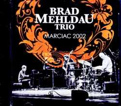 Brad Mehldau Trio ブラッド・メルドー/France 08.08.2002 FM Broadcast Edition