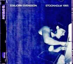 Esbjorn Svensson Lina Nyberg エスビョルン・スヴェンソン リーナ・ニーベリ/Sweden 03.23.1995 & 1996