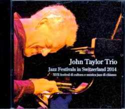 John Taylor Trio ジョン・テイラー/Switzerland 2014