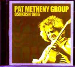 Pat Metheny Group パット・メセニー/Wisconsin,USA 1986
