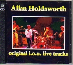 Allan Holdsworth アラン・ホールズワース/i.o.u. Live Tracks