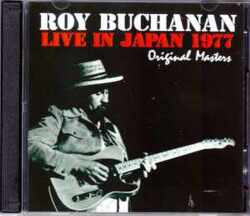 Roy Buchanan ロイ・ブキャナン/Tokyo,Japan 1977