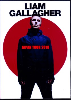 Liam Gallagher リアム・ギャラガー/Japan Tour Collection 2018
