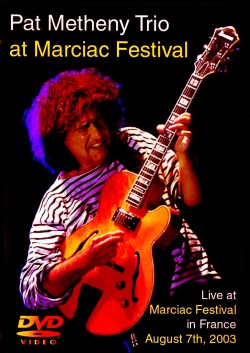 Pat Metheny Trio パット・メセニー/France 2003