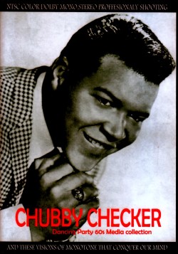 Chubby Checker チャビー・チェッカー/Dancing Party 60's Media Collection