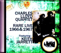 Charles Lloyd Quartet,Keith Jarrett チャールズ・ロイド/Rare Live Compile 1966-1967