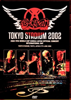 Aerosmith エアロスミス/Tokyo,Japan 2002 Upgrade & more
