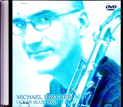 Michael Brecker マイケル・ブレッカー/Ibaraki,Japan 2000