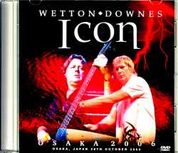 Icon John Wetton,Geoffrey Downes ジョン・ウェットン ジェフ・ダウンズ/Osaka,Japan 10.26.2006