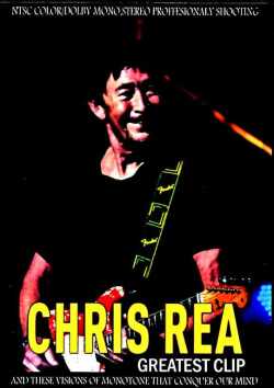 Chris Rea クリス・レア/Greatest Clip Collection