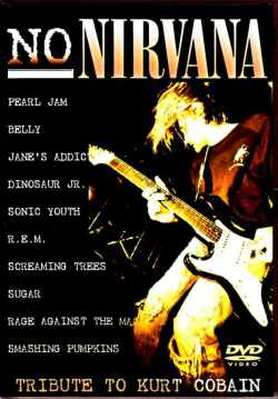 Various Artists Pearl Jam,Dinosaur Jr.,Sonic Youth,Rage Against the Machine/カート・コバーン 追悼TVライブ Tribute to Kurt Cobain