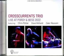 Crosscurrents Trio Dave Holland Chris Potter デイヴ・ホランド クリス・ポッター/Austria 7.13.2022 Complete