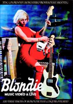 Blondie ブロンディ/Music Video & Live