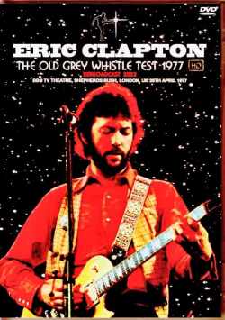Eric Clapton エリック・クラプトン/London,UK 1977 Broadcast 2023 Edition
