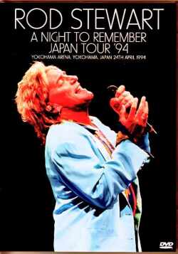 Rod Stewart ロッド・スチュワート/Kanagawa,Japan 1994 Broadcast Edition