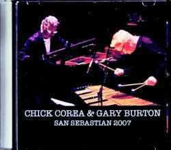 Chick Corea Gary Burton チック・コリア ゲイリー・バートン/Spain 2007  Jewel Version