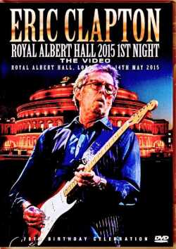 Eric Clapton エリック・クラプトン/London,UK 5.14.2015 Complete