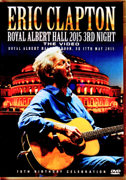 Eric Clapton エリック・クラプトン/London,UK 5.17.2015 Complete