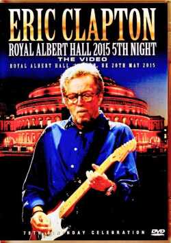 Eric Clapton エリック・クラプトン/London,UK 5.20.2015 Complete