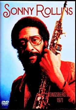 Sonny Rollins ソニー・ロリンズ/Norway 06.25.1971 Multi-Cam Edition