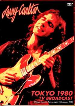 Larry Carlton ラリー・カールトン/Tokyo,Japan 01.12.1980 TV Broadcast Remastered Edition