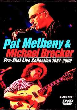 Pat Metheny Michael Brecker パット・メセニー マイケル・ブレッカー/Pro-Shot Live Collection 1987-2000