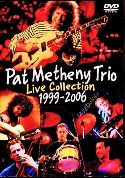 Pat Metheny Trio パット・メセニー/Live Collection 1999-2006