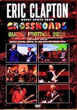 Eric Clapton エリック・クラプトン/TX,USA 09.26.2026 Complete Webcast On-Air Master Edition