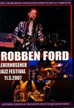 Robben Ford ロベン・フォード/Leverhusener Festival 2007