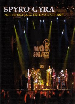 SPYRO GYRA スパイロ・ジャイラ/NORTH SEA JAZZ FESTIVAL,7.13.2003