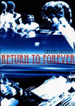Return To Forever リターン・トゥ・フォーレヴァー/CRYSTAL CRESCENT GERMANY 1974+MUSIKLADEN