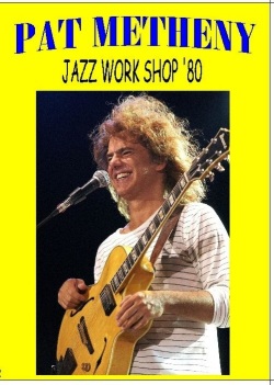 PAT METHENY パット・メセニー/JAZZ WORK SHOP '80