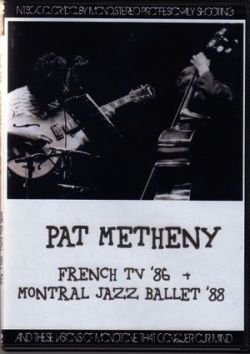 Pat Metheny パット・メセニー/French TV 1986 & more
