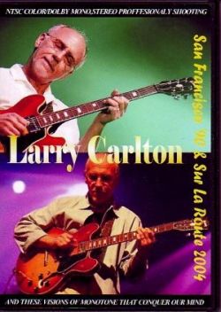 Larry Carlton ラリー・カールトン/San Francisco 1990 & 2004