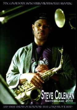 Steve Coleman スティーヴ・コールマン/Switzerland 2013