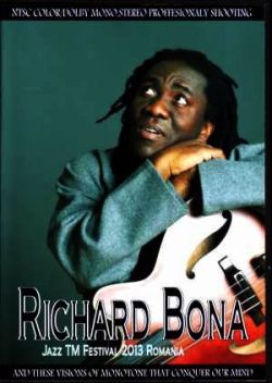 Richard Bona リチャード・ボナ/Romania 2013