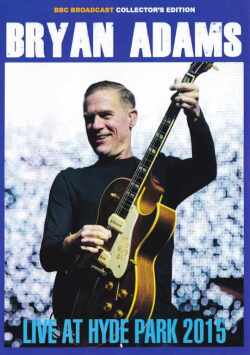 Bryan Adams ブライアン・アダムス/London,UK 2015