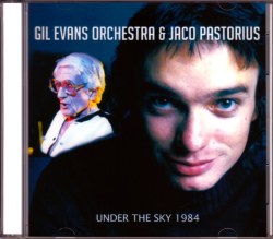 Jaco Pastorius,Gil Evans ジャコ・パストリアス/Tokyo,Japan 1984