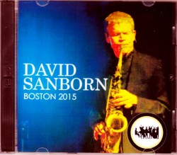 David Sanborn デヴィッド・サンボーン/Ma,USA 2015