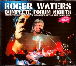 Roger Waters ロジャー・ウォーターズ/Tokyo,Japan 2002 3days Complete