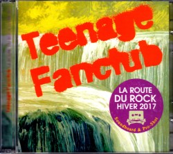 Teenage Fanclub ティーンエイジ・ファンクラブ/France 2017 S & V