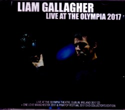 Liam Gallagher リアム・ギャラガー/Ireland 2017 & more