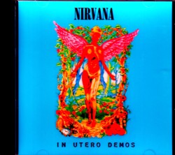Nirvana ニルヴァーナ/In Utero Demos & Unreleased Tracks 1993