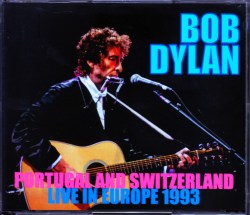 Bob Dylan ボブ・ディラン/Portugal 1993 & more