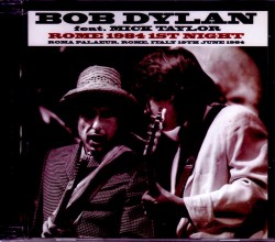 Bob Dylan,Mick Taylor ボブ・ディラン/Italy 6.19.1984
