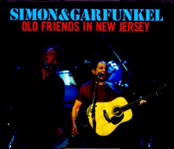 Simon & Garfunkel サイモン・アンド・ガーファンクル/NJ,USA 2003 2 Days Complete