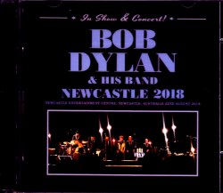 Bob Dylan ボブ・ディラン/Newcastle,Australia 2018