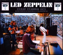 Led Zeppelin レッド・ツェッペリン/CA,USA 1973 AUD & SBD