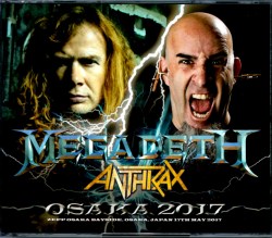 Megadeth,Anthrax メガデス アンスラックス/Osaka,Japan 2017